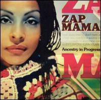 Zap Mama - Ancestry in Progress lyrics