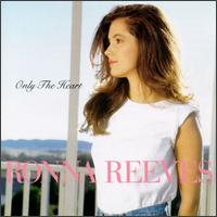 Ronna Reeves - Only the Heart lyrics