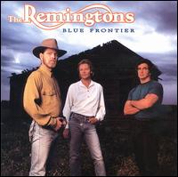 The Remingtons - Blue Frontier lyrics