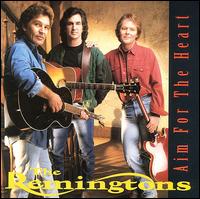 The Remingtons - Aim for the Heart lyrics