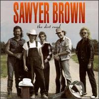 Sawyer Brown - The Dirt Road lyrics