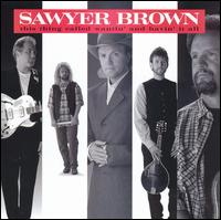 Sawyer Brown - This Thing Called Wantin' and Havin' It All lyrics