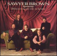 Sawyer Brown - Hallelujah He Is Born lyrics