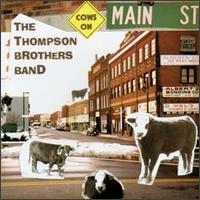 Thompson Brothers - Cows on Mainstreet lyrics