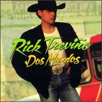 Rick Trevino - Dos Mundos lyrics