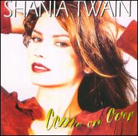 Shania Twain - Come on Over lyrics