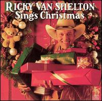 Ricky Van Shelton - Ricky Van Shelton Sings Christmas lyrics