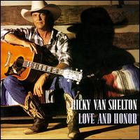 Ricky Van Shelton - Love and Honor lyrics