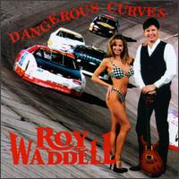 Roy Waddell - Dangerous Curves lyrics