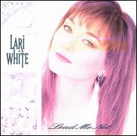 Lari White - Lead Me Not lyrics