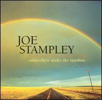Joe Stampley - Somewhere Under the Rainbow lyrics