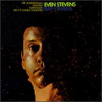 Ray Stevens - Even Stevens lyrics
