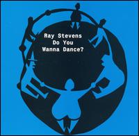 Ray Stevens - Do You Wanna Dance lyrics