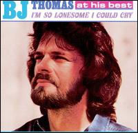 B.J. Thomas - I'm So Lonely I Could Cry lyrics