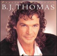 B.J. Thomas - Precious Memories lyrics