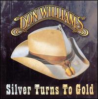 Don Williams - Silver Turns to Gold lyrics