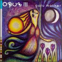Opus III - Guru Mother lyrics