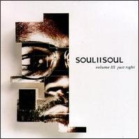 Soul II Soul - Vol. III: Just Right lyrics
