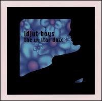 Idjut Boys - The U-Star Daze lyrics