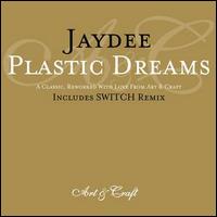 Jaydee - Plastic Dreams [#2] lyrics