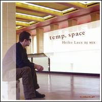 Heiko Laux - Temp Space DJ Mix lyrics