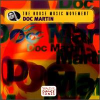 Doc Martin - The House Music Movement lyrics