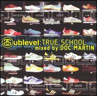 Doc Martin - Sublevel: True School lyrics