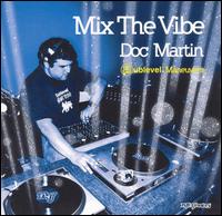 Doc Martin - Mix the Vibe: Sublevel Maneuvers lyrics