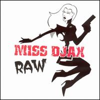 Miss DJax - Raw lyrics