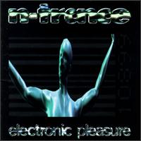 N-Trance - Electronic Pleasure lyrics