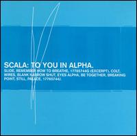 Scala - To You in Alpha lyrics