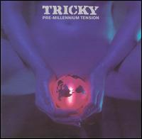 Tricky - Pre-Millennium Tension lyrics