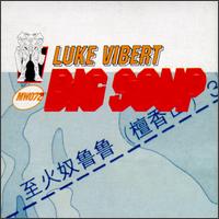 Luke Vibert - Big Soup lyrics