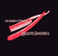 The Sabres of Paradise - Haunted Dancehall lyrics