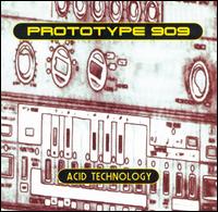 Prototype 909 - Acid Technology lyrics