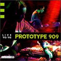 Prototype 909 - Live '93-'95 lyrics