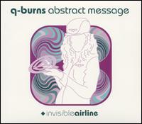 Q-Burns Abstract Message - Invisible Airline lyrics