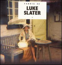 Luke Slater - Fabric 32 lyrics