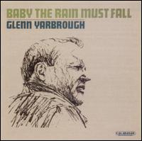 Glenn Yarbrough - Baby the Rain Must Fall lyrics
