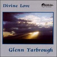 Glenn Yarbrough - Divine Love lyrics