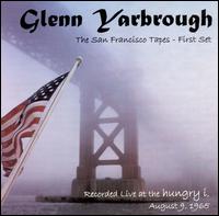 Glenn Yarbrough - The San Francisco Tapes: First Set [live] lyrics