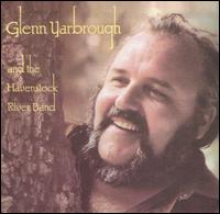 Glenn Yarbrough - Glenn Yarbrough and the Havenstock River Band lyrics