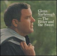 Glenn Yarbrough - Bitter and the Sweet lyrics