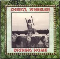 Cheryl Wheeler - Driving Home lyrics