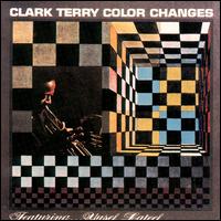 Clark Terry - Color Changes lyrics
