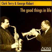 Clark Terry - Good Things in Life [live] lyrics