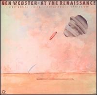 Ben Webster - At the Renaissance lyrics