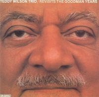 Teddy Wilson - Teddy Wilson Trio Revisits the Goodman Years lyrics