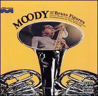 James Moody - Moody and the Brass Figures lyrics
