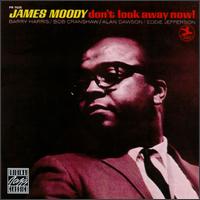 James Moody - Don't Look Away Now lyrics